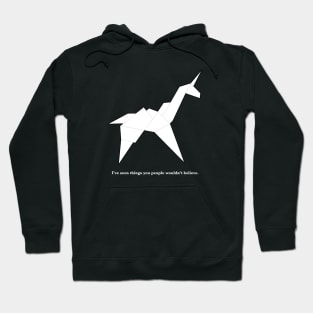 I've Seen Things You People Wouldn't Believe Hoodie